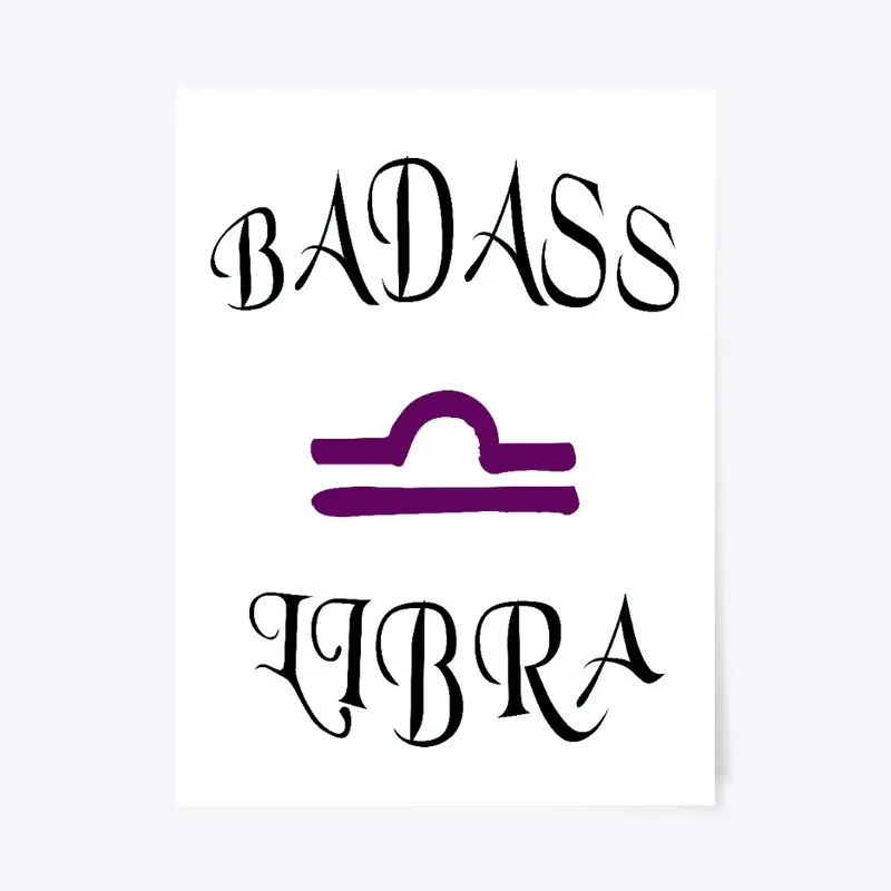 Libra Zodiac Poster- Badass Funny gift