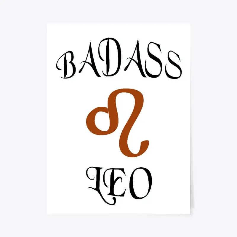 Leo Zodiac Poster- Badass Funny Gift