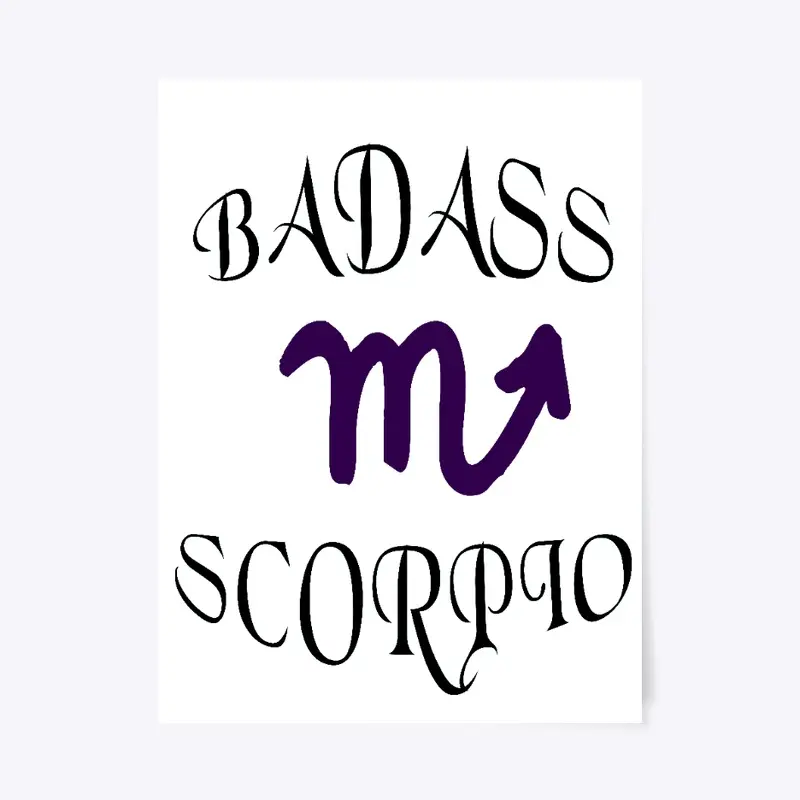 Scorpio Zodiac Poster- Badass Funny Gift